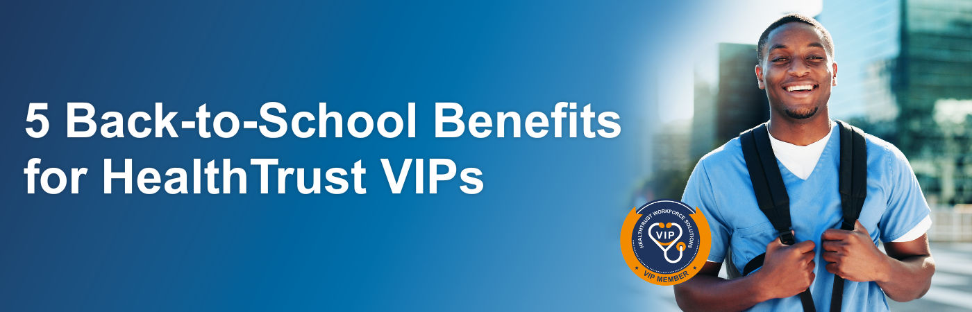Banner image of a healthcare professional wearing a backpack with the text, '5 Back-to-School Benefits for HealthTrust VIPs'