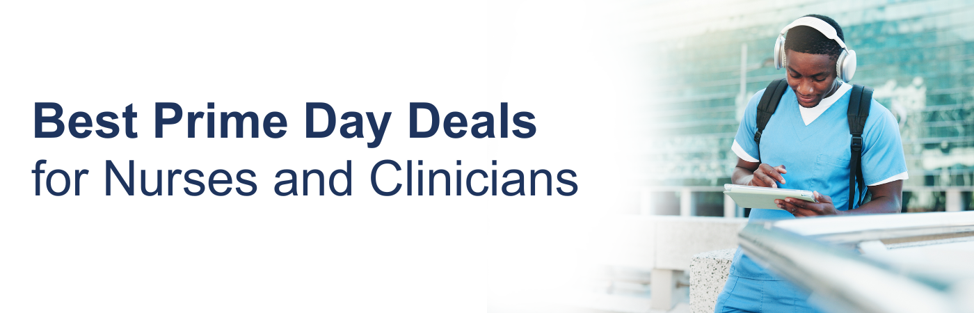Banner image of a healthcare professional shopping on a tablet device with the text, 'Best Prime Day Deals for Nurses and Clinicians'