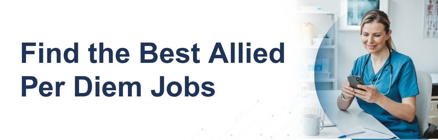 Banner image of a clinician using the Go HWS Mobile App with the text, 'Find the Best Allied Per Diem Jobs' and a 'LEARN HOW' button