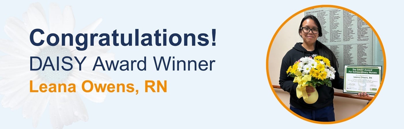 Banner image with a photo of DAISY award winner Leana Owens with the text, 'Congratulations! DAISY Award Winner Leana Owens, RN'