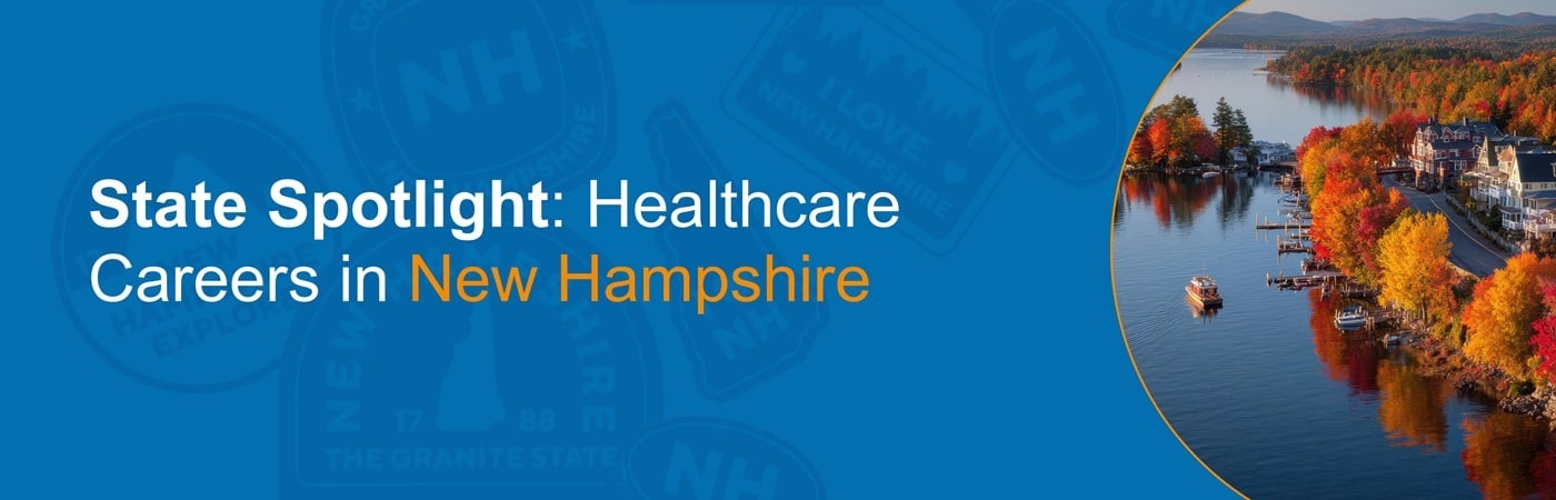 Banner image showing an autumn landscape with the text, 'State Spotlight: Healthcare Careers in New Hampshire' Banner image showing an autumn landscape with the text, 'State Spotlight: Healthcare Careers in New Hampshire'