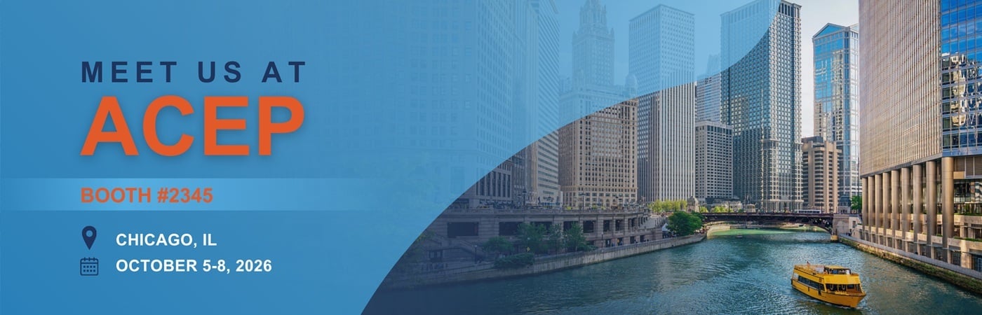 Banner image of the Chicago River and the text, 'Meet Us at ACEP Booth #2345 Chicago IL, October 5-8, 2026' Banner image of the Chicago River and the text, 'Meet Us at ACEP Booth #2345 Chicago IL, October 5-8, 2026'