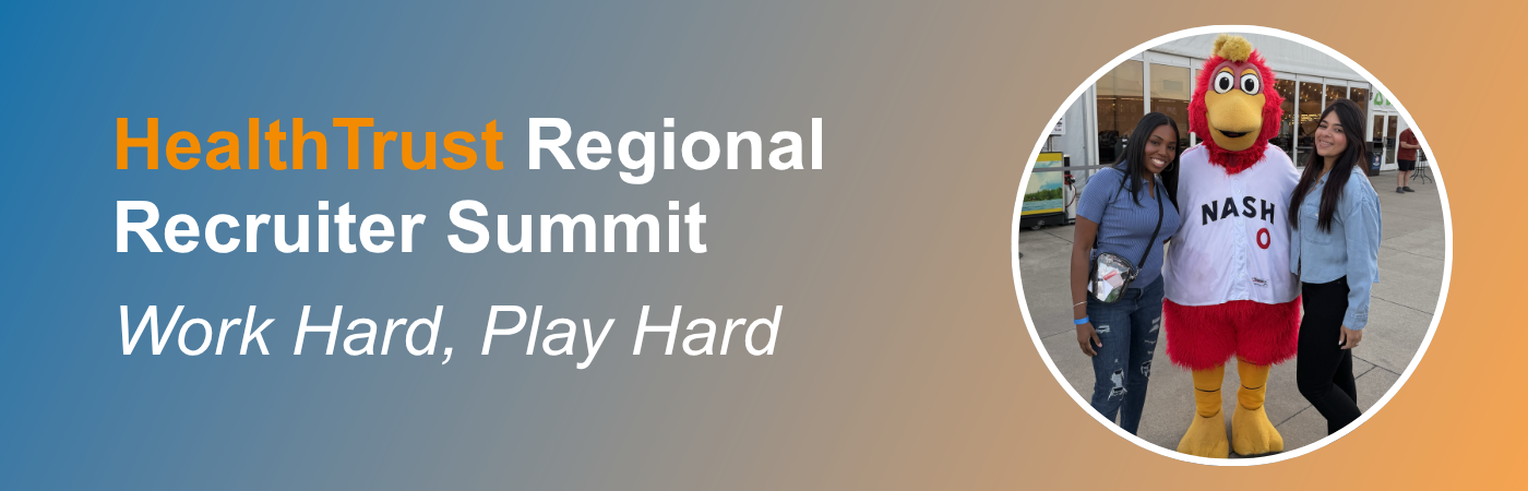 Banner image showing HealthTrust recruitment professionals at a baseball game with the text, 'HealthTrust Regional Recruiter Summit: Work Hard, Play Hard'