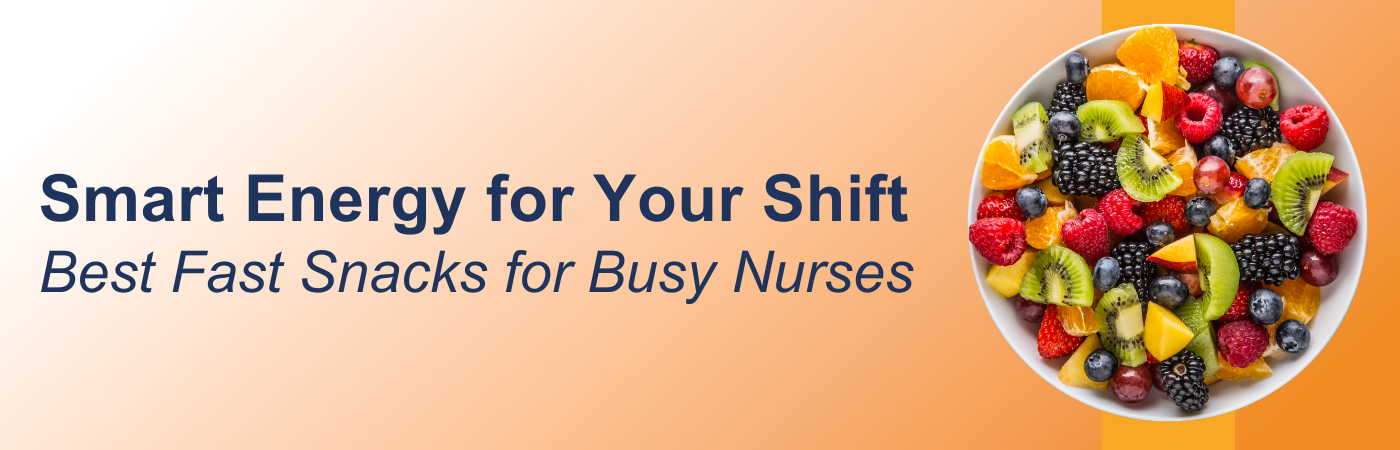 Banner image of a fresh fruit bowl with the text, 'Smart Energy for Your Shift: Best Fast Snacks for Busy Nurses' Banner image of a fresh fruit bowl with the text, 'Smart Energy for Your Shift: Best Fast Snacks for Busy Nurses'