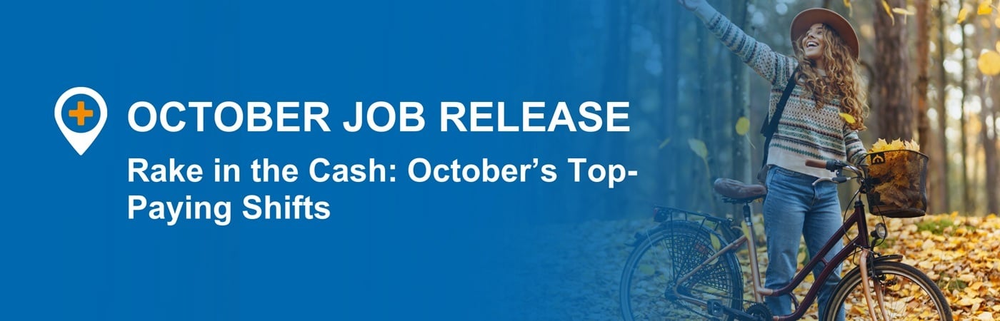Banner image showing a nurse enjoying fall weather with the text, 'October Job Release: Rake in the Cash: October's Top-Paying Shifts'