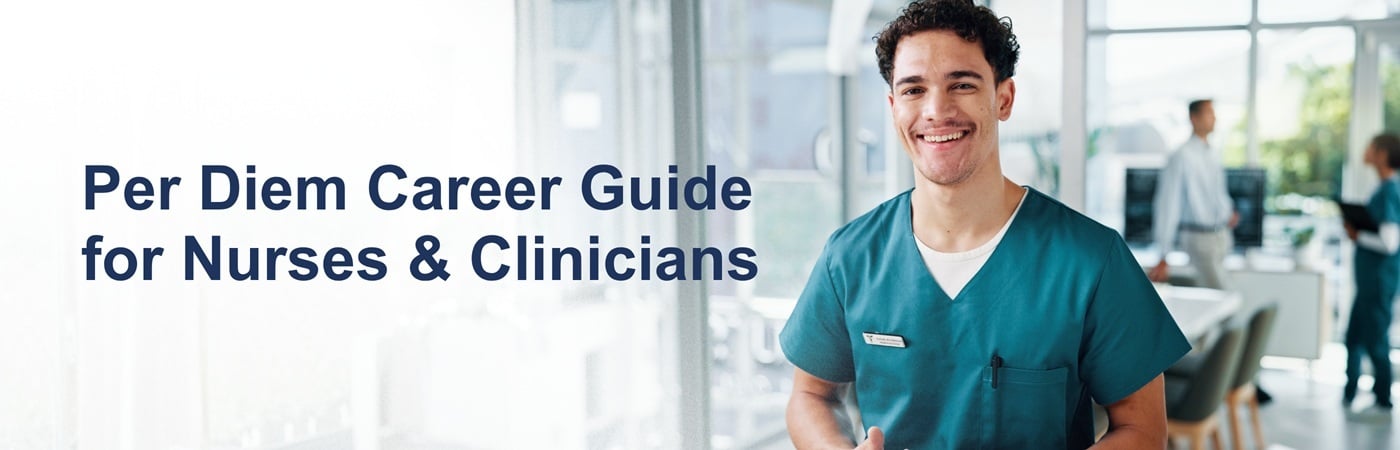 Banner image of a smiling healthcare professional with the text, 'Per Diem Career Guide for Nurses & Clinicians'