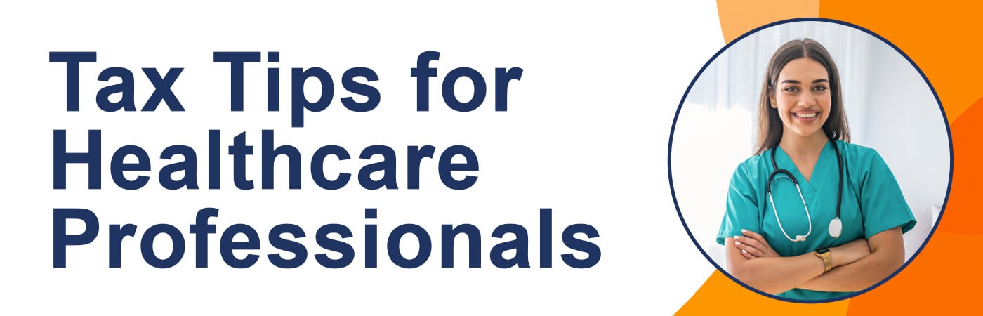 Image featuring a smiling healthcare professional in scrubs with a stethoscope and text that reads "Tax Tips for Healthcare Professionals" and a "Learn More" button.