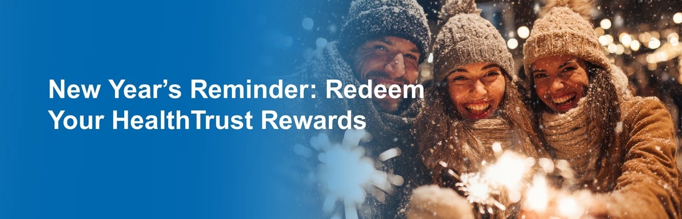 Banner image of friends at a holiday party with the text, 'New Year's Reminder: Redeem Your HealthTrust Rewards'