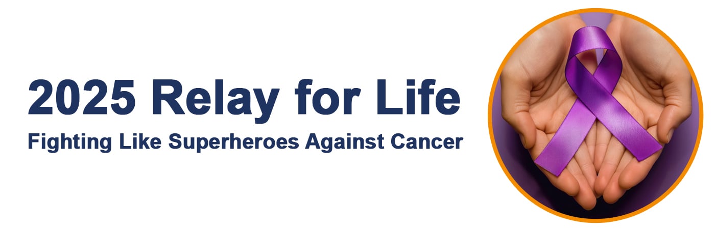 Image of hands holding a purple ribbon with the text, "2025 Relay for Life: Fighting Like Superheroes Against Cancer"