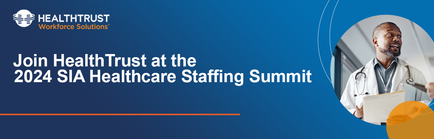 Meet HealthTrust Workforce Solutions at the 2024 Healthcare Staffing Summit