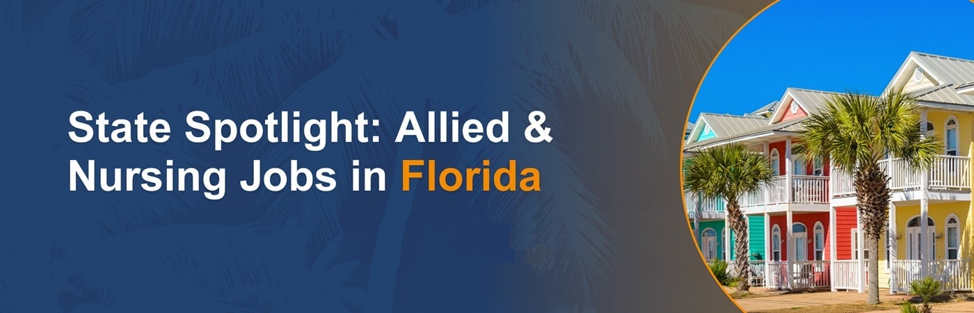 Banner image showing Florida beachfront houses with the text, 'State Spotlight: Allied & Nursing Jobs in Florida'