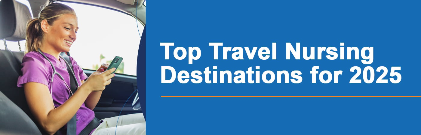 Top Travel Nurse Destinations for 2025