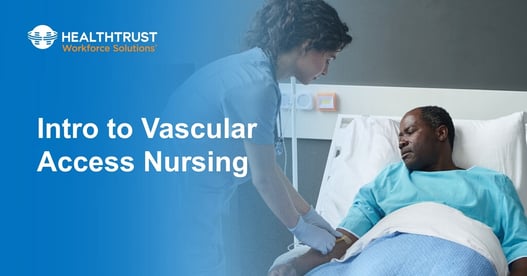 Image of a nurse standing over a patient in bed with the text, 'Intro to Vascular Access Nursing'