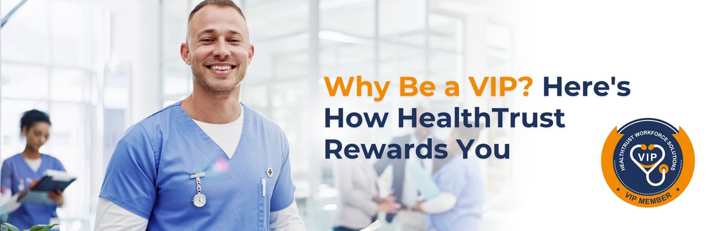 Banner image showing a smiling healthcare professional with the text, 'Why Be a VIP? Here's How HealthTrust Rewards You'